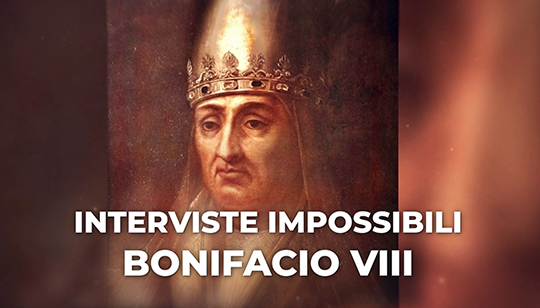 Interviste Impossibili - Bonifacio VIII